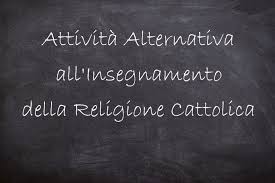 ATTIVITA’ ALTERNATIVA ALLA RELIGIONE CATTOLICA