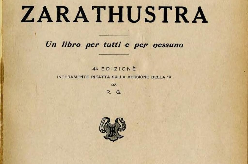 NIETZSCHE: ZARATHUSTRA LA VISIONE E L’ENIGMA