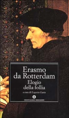 L’ELOGIO DELLA FOLLIA, ERASMO DA ROTTERDAM